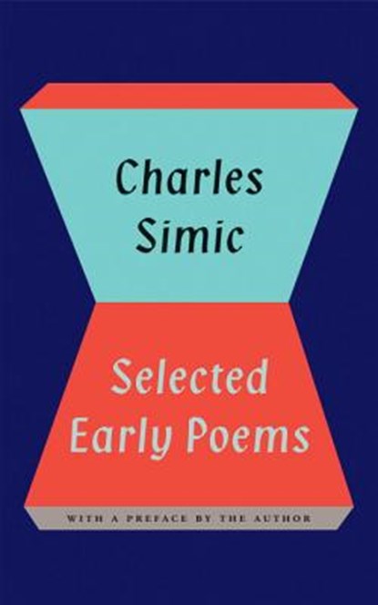 CHARLES SIMIC SEL EARLY POEMS, Charles Simic - Paperback - 9780807616208
