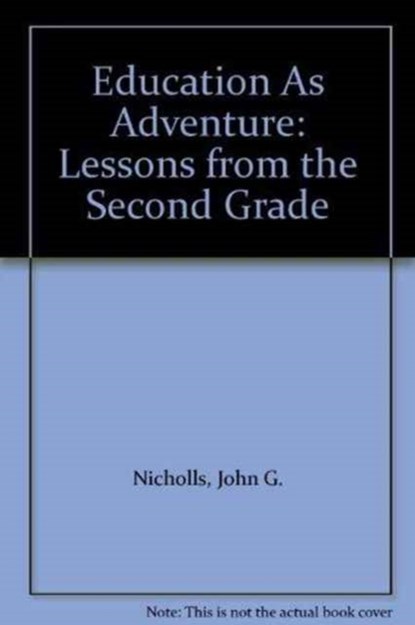 Education as Adventure, John G. Nicholls ; Susan P. Hazzard - Gebonden - 9780807732403