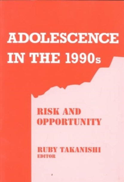 Adolescence in the 1990's, Ruby Takanishi - Paperback - 9780807733301