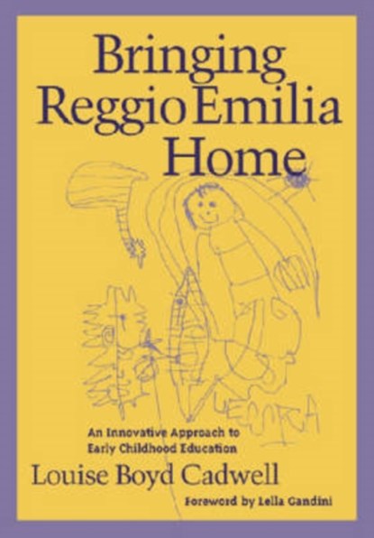 Bringing Reggio Emilia Home, Louise Boyd Cadwell - Paperback - 9780807736609