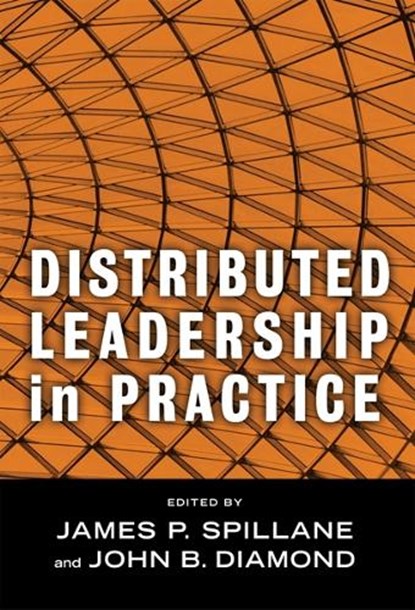 Distributed Leadership in Practice, James P. Spillane ; John B. Diamond - Paperback - 9780807748060