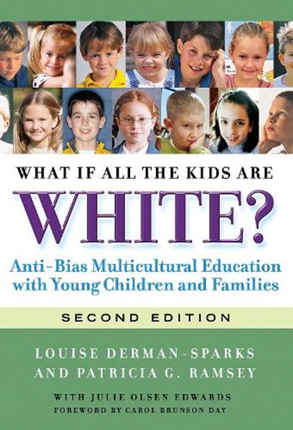 What If All the Kids Are White?, Louise Olsen Derman-Sparks ; Patricia G. Ramsey ; Julie Olsen Edwards - Paperback - 9780807752128