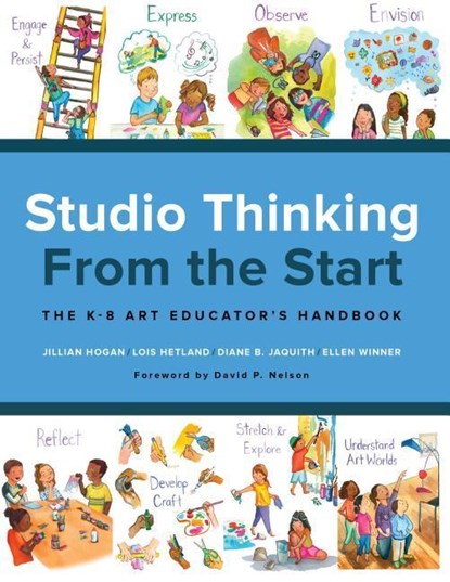 Studio Thinking from the Start, Jillian Hogan ; Lois Hetland ; Diane B. Jacquith ; Ellen Winner - Paperback - 9780807759158