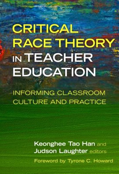Critical Race Theory in Teacher Education, Judson Laughter - Paperback - 9780807761373