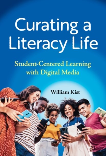 Curating a Literacy Life, William Kist - Gebonden - 9780807766590