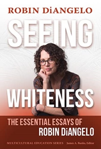 Seeing Whiteness, Robin DiAngelo - Paperback - 9780807768549
