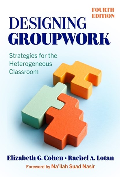 Designing Groupwork, Elizabeth G. Cohen ; Rachel A. Lotan - Gebonden - 9780807769218