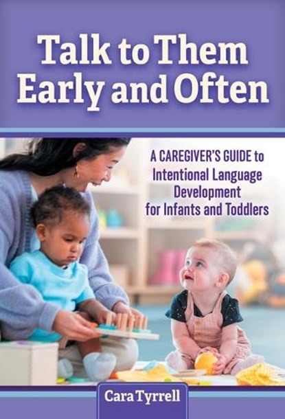 Talk to Them Early and Often, Cara Tyrrell - Gebonden - 9780807783719