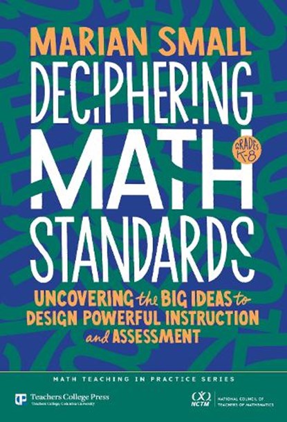 Deciphering Math Standards, Marian Small - Paperback - 9780807784914