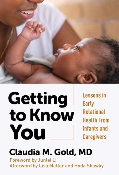 Getting to Know You, Claudia M. Gold - Gebonden - 9780807786543
