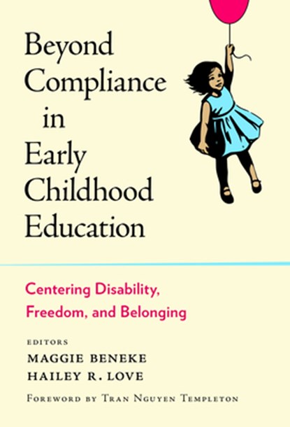 Beyond Compliance in Early Childhood Education, Maggie Beneke ; Hailey R. Love - Gebonden - 9780807786635
