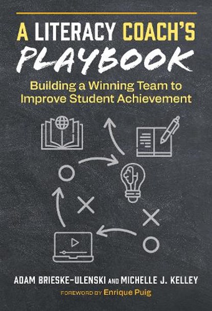 A Literacy Coach's Playbook, Adam Brieske-Ulenski ; Michelle J. Kelley - Paperback - 9780807786642