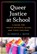 Queer Justice at School, Elizabeth J. Meyer - Paperback - 9780807786888