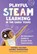 Playful STEAM Learning in the Early Years, Amanda Sullivan ; Amanda Strawhacker - Paperback - 9780807787083