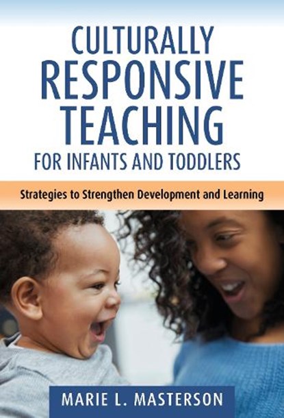 Culturally Responsive Teaching for Infants and Toddlers, Marie L. Masterson - Gebonden - 9780807787618
