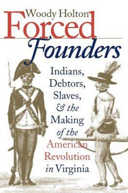 Forced Founders, Woody Holton - Paperback - 9780807847848