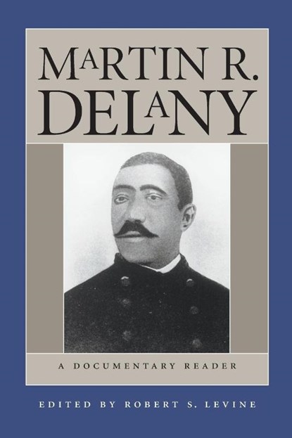 Martin R. Delany, Robert S. Levine - Paperback - 9780807854310