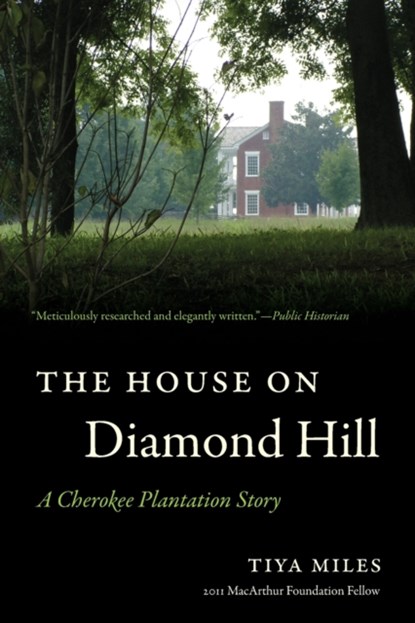 The House on Diamond Hill, Tiya Miles - Paperback - 9780807872673
