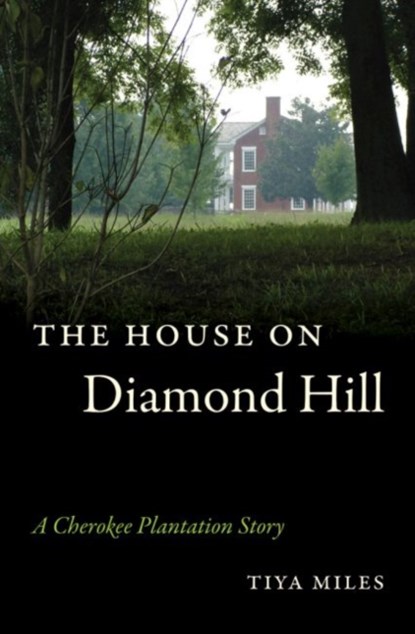 The House on Diamond Hill, Tiya Miles - Paperback - 9780807872673