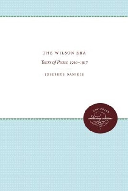 The Wilson Era, DANIELS,  Josephus - Paperback - 9780807878361