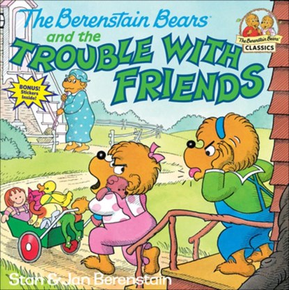 The Berenstain Bears and the Trouble with Friends, Stan And Jan Berenstain Berenstain - Gebonden - 9780808590255