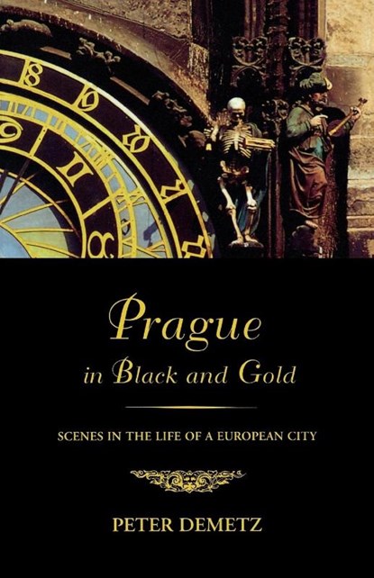 Prague in Black and Gold, Peter Demetz - Paperback - 9780809016099