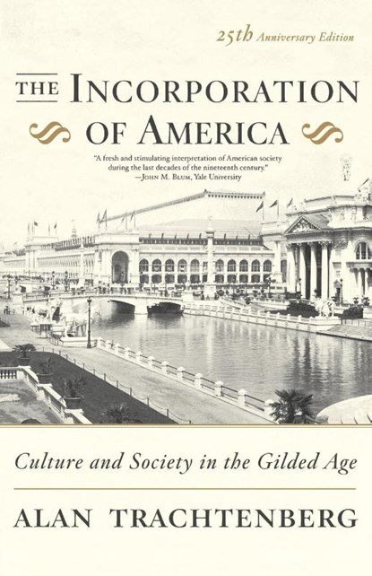 The Incorporation of America, Alan Trachtenberg - Paperback - 9780809058280