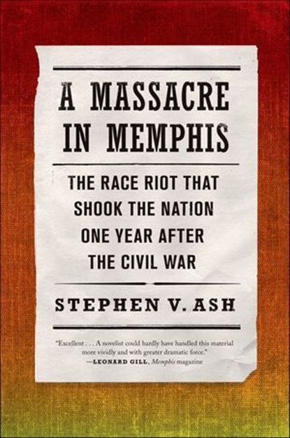A Massacre in Memphis, Stephen V. Ash - Ebook - 9780809067985