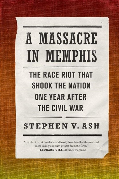 MASSACRE IN MEMPHIS, V. Stephen Ash - Paperback - 9780809068302