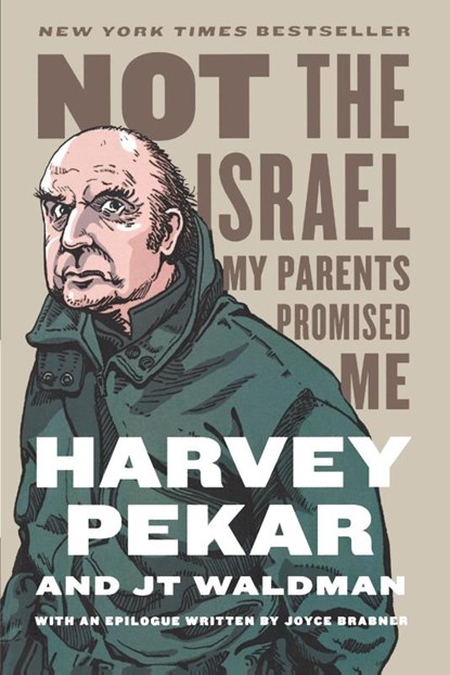 Not the Israel My Parents Promised Me, Harvey Pekar - Paperback - 9780809074044