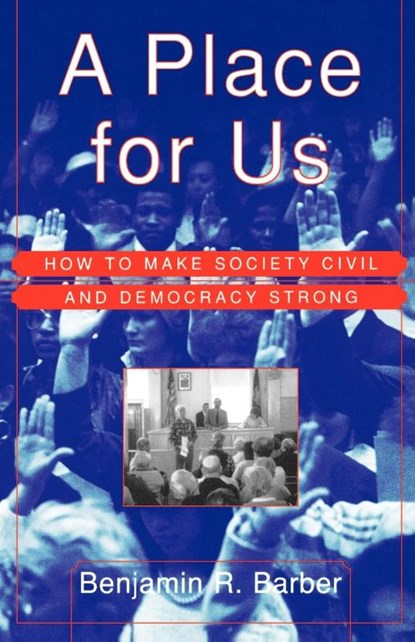 A Place for Us, Benjamin Barber - Paperback - 9780809076567