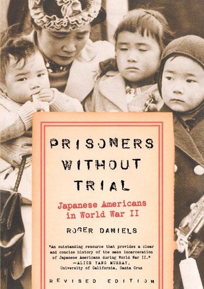 Prisoners Without Trial, Roger Daniels - Paperback - 9780809078967