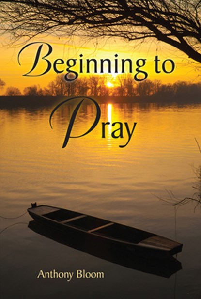 Beginning to Pray, Anthony Bloom - Paperback - 9780809115099