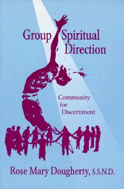 Group Spiritual Direction, Rose Mary Dougherty - Paperback - 9780809135981