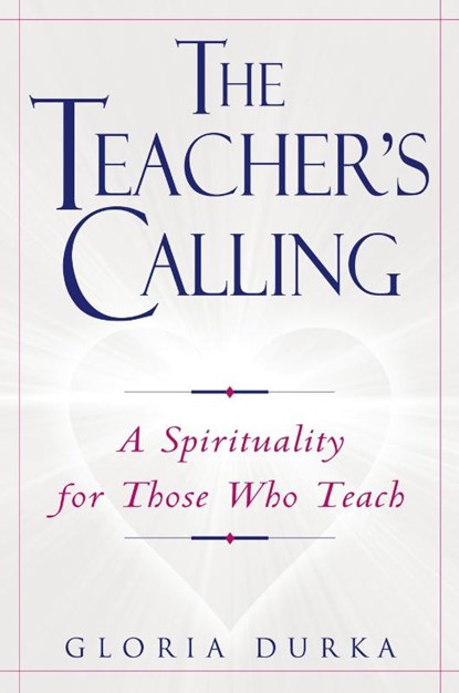 The Teacher's Calling, Gloria Durka - Paperback - 9780809140626