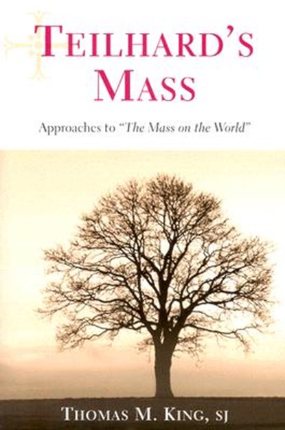 Teilhard's Mass, Thomas M. King - Paperback - 9780809143283