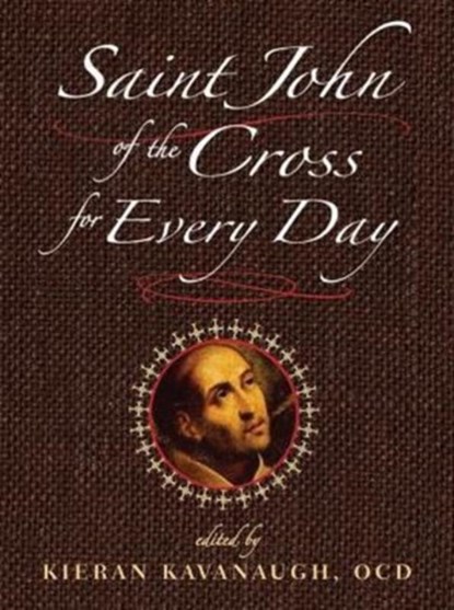 Saint John of the Cross for Every Day, Kieran Kavanaugh - Paperback - 9780809144440