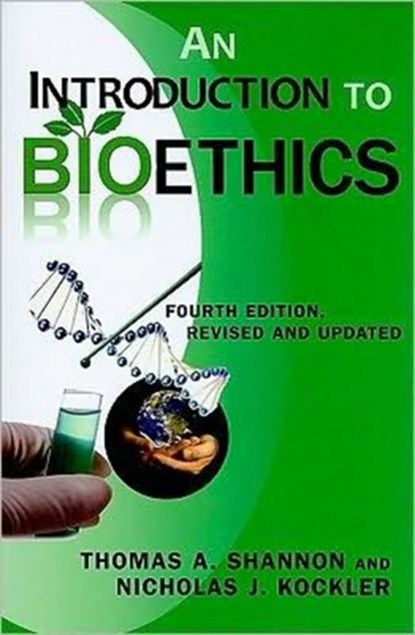 An Introduction to Bioethics, Emeritus Thomas A (Worcester Polytechnic Institute) Shannon ; Nicholas J Kockler - Paperback - 9780809146239