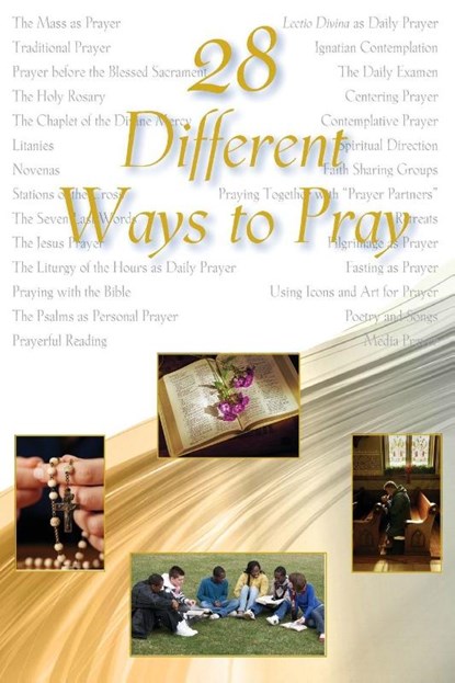 28 Different Ways to Pray, Members of the Spirituality Committee of the Federation Association USA the Sovereign Military Hospitaller Order of St John of Jerusalem of Rhodes and of Malta - Paperback - 9780809147052