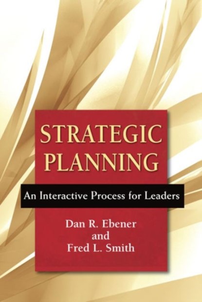 Strategic Planning, Dan R Ebener ; Fred L Smith - Paperback - 9780809149209