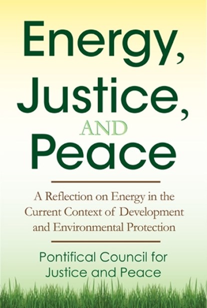 Energy, Justice, and Peace, Pontifical Congregation for Justice and Peace - Paperback - 9780809149858