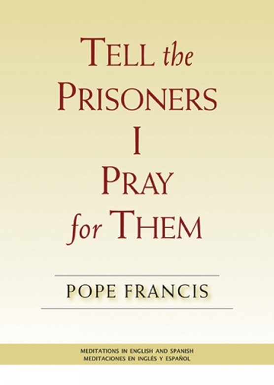 Tell the Prisoners I Pray for Them