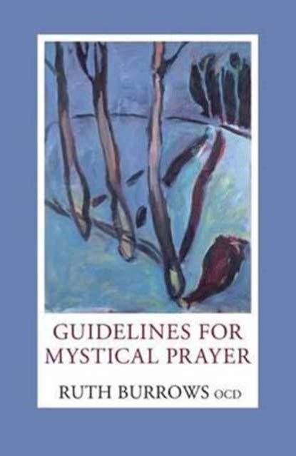 Burrows, R: Guidelines for Mystical Prayer, Ruth Burrows - Paperback - 9780809153589