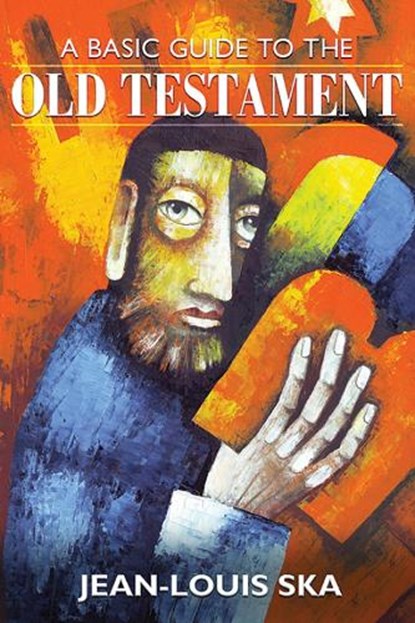 A Basic Guide to the Old Testament, Jean-Louis Ska - Paperback - 9780809154043