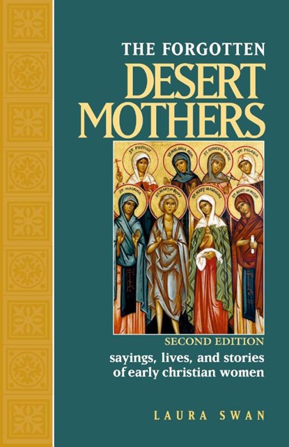 The Forgotten Desert Mothers, Laura Swan - Paperback - 9780809155903