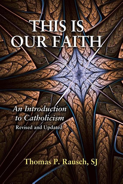This Is Our Faith, Thomas P. Rausch - Paperback - 9780809157044