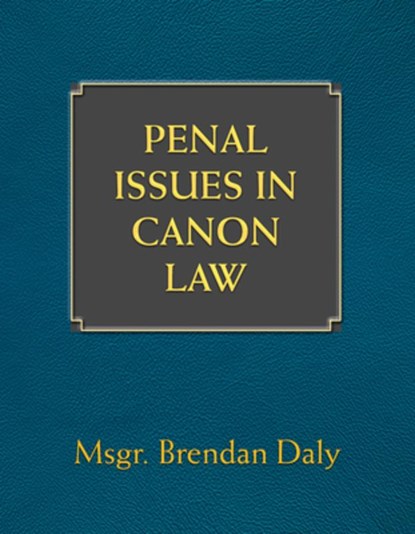 Penal Issues in Canon Law, Brendan Daly - Paperback - 9780809157600