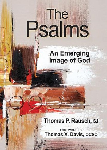 The Psalms: An Emerging Image of God, Thomas P. Rausch - Paperback - 9780809157679