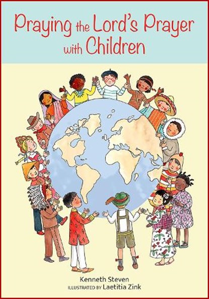 Praying the Lord's Prayer with Children, Kenneth Steven - Paperback - 9780809168033