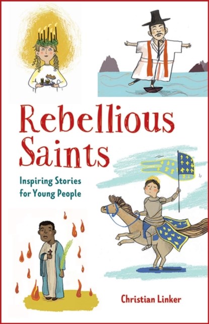 Rebellious Saints, Christian Linker - Paperback - 9780809168057